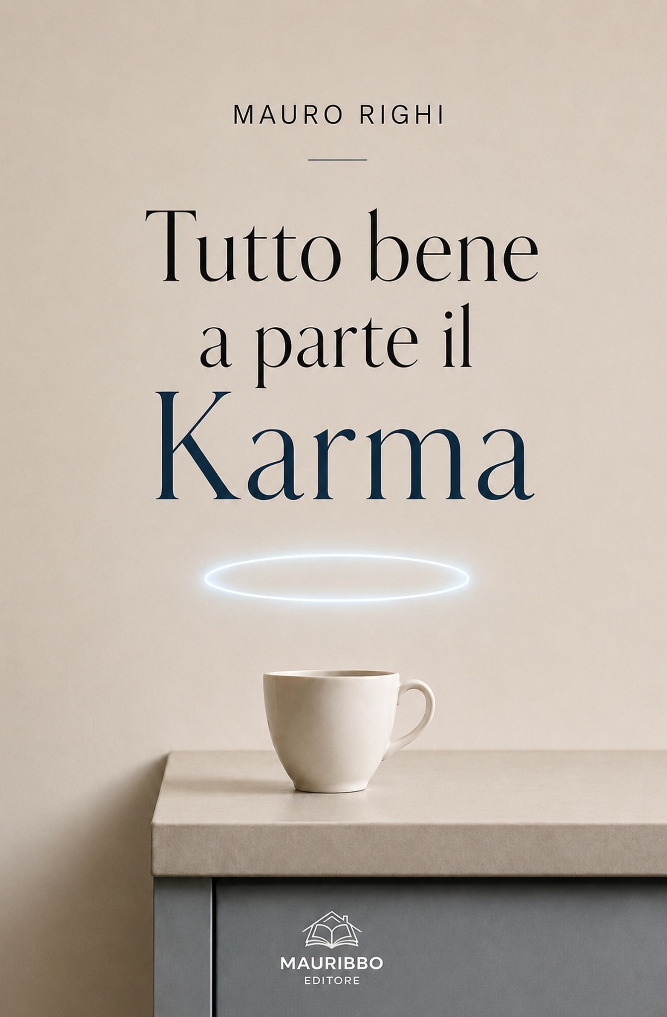 Copertina del romanzo Tutto bene a parte il Karma di Mauro Righi